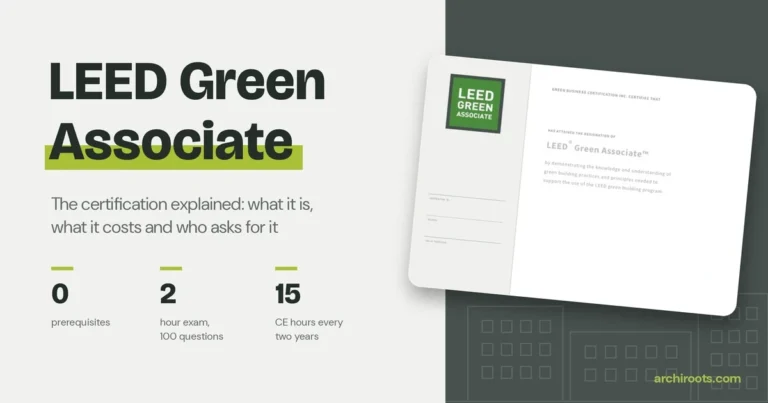 LEED Green Associate certification guide: no prerequisites, a 2 hour exam of 100 questions, 15 CE hours every 2 years